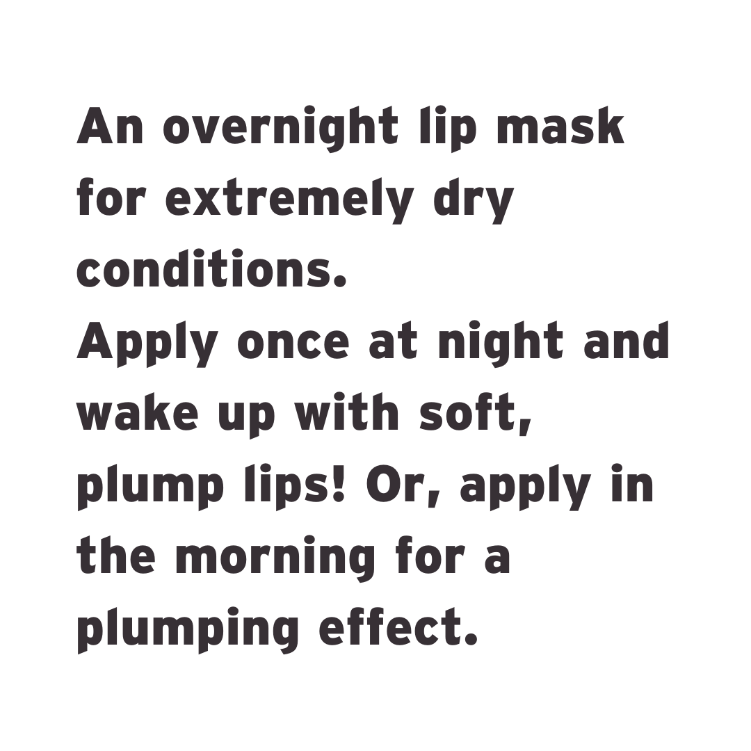 An overnight Lip Chap mask for Extremely Dry Conditions